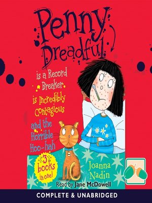 cover image of Penny Dreadful is a Record Breaker / Penny Dreadful is Incredibly Contagious / Penny Dreadful and the Horrible Hoo-Hah